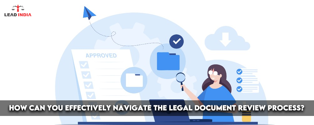 How Can You Effectively Navigate the Legal Document Review Process?
