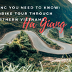 The secret Ha Giang Loop - the ONLY way to see Northern Vietnam