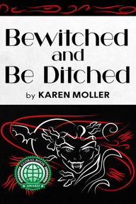 'Bewitched and Be Ditched' by Karen Moller