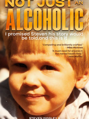'Not Just an Alcoholic' by Clare Elizabeth Midgley and Steven Midgley