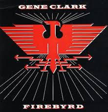 Firebyrd - Gene Clark