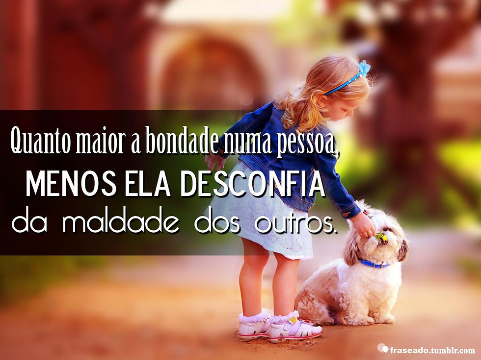 Agosto - Bondade