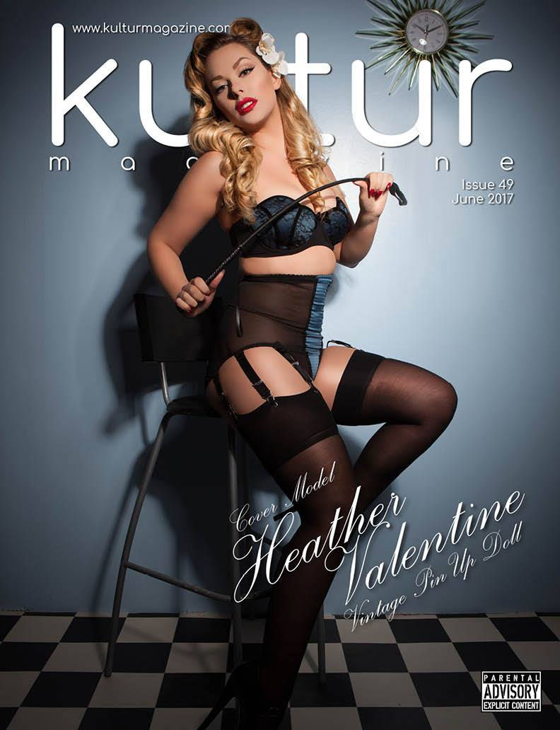 Kultur Magazine Issue 49 - June 2017 Cover - Pin-up Model Heather Valentine - Photography by Claire Seville
