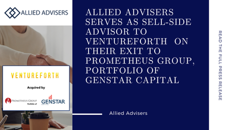 Allied Advisers Serves as Sell-Side Advisor to Ventureforth on Their Exit to Prometheus Group