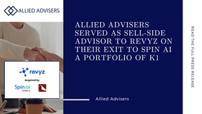 Allied Advisers Served as Financial Advisor to Revyz on Their Exit to Spin AI a Portfolio of K1