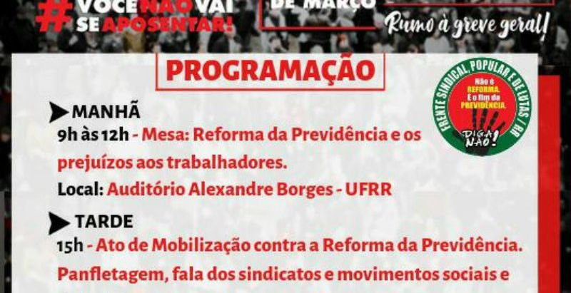 Frente Sindical promove ato contra a Reforma da Previdência nesta sexta-feira em Roraima
