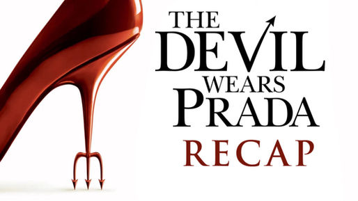 Recap: The Devil Wears Prada - The Cost of Ambition