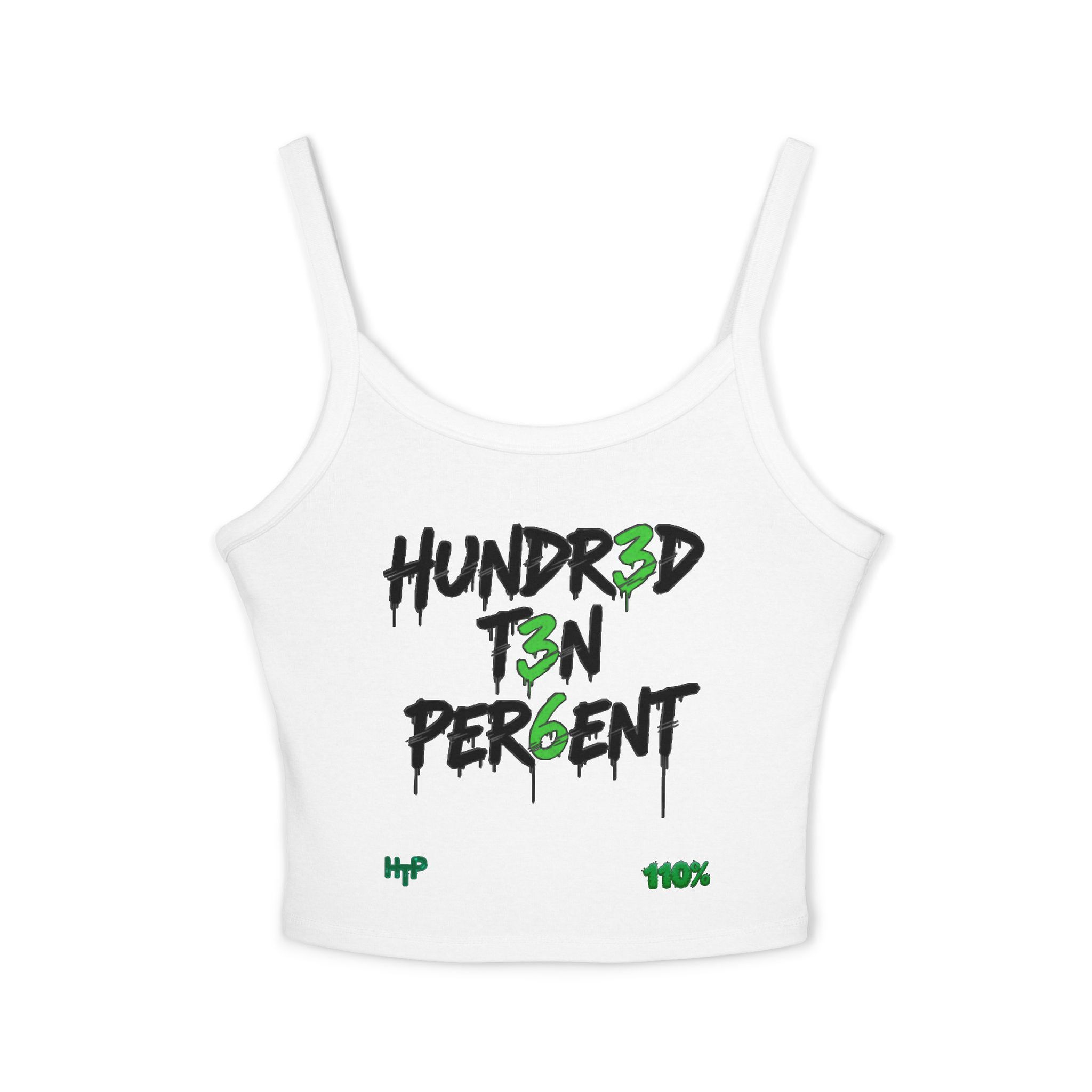 Hundr3d T3n Per6ent 110%HTP Women's Spaghetti Strap Tank Top