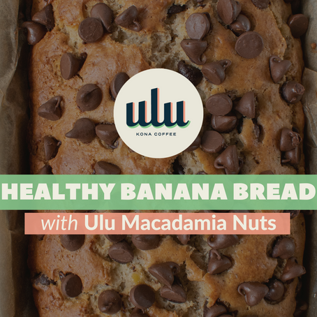 Healthy Banana Nut Bread With Ulu Macadamia & Chocolate Chips