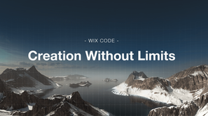 Create without limits using Wix Code (now Velo)