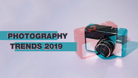 10 Photography Trends to Keep an Eye on in 2019
