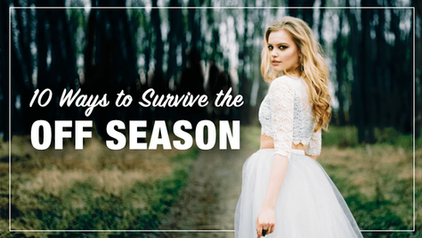 Wedding Photographers: 10 Ideas to Survive the Off-Season