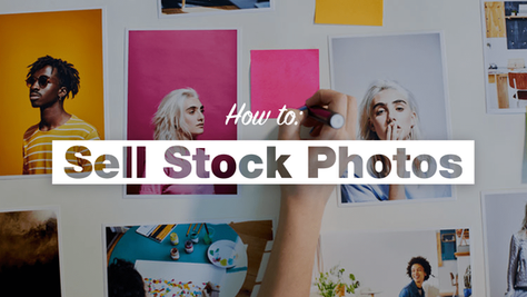 How to Sell Stock Photos like a Pro
