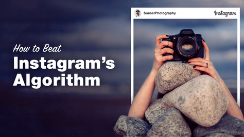 7 Hacks to Beat the New Instagram Algorithm