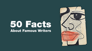 50 Fascinating Facts about Famous Writers