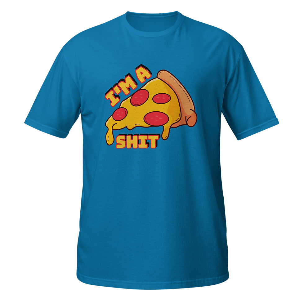 Thumbnail: I'm a pizza shit - Short-Sleeve Unisex T-Shirt