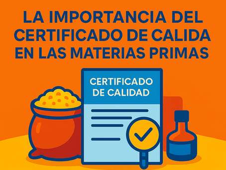 La Importancia del Certificado de Calidad en las Materias Primas