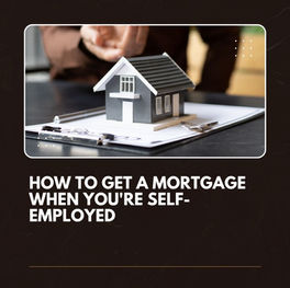 How to Get a Mortgage When You're Self-Employed