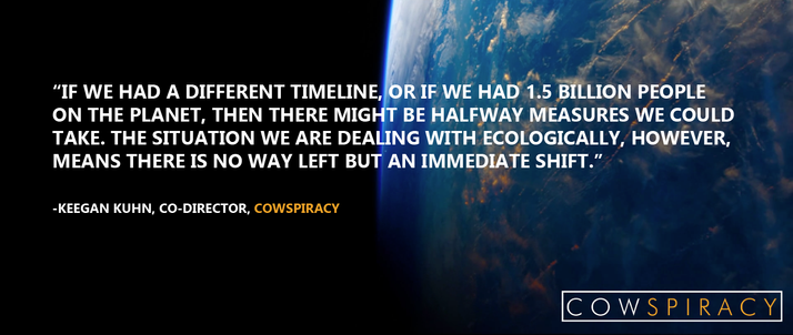 Cowspiracy: If We Had a Different Timeline or a Smaller Population, We Could Take Halfway Measures