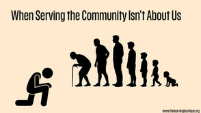 When Serving the Community Isn't About Us