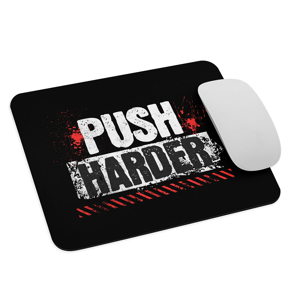 Thumbnail: Push Harder Mouse Pad