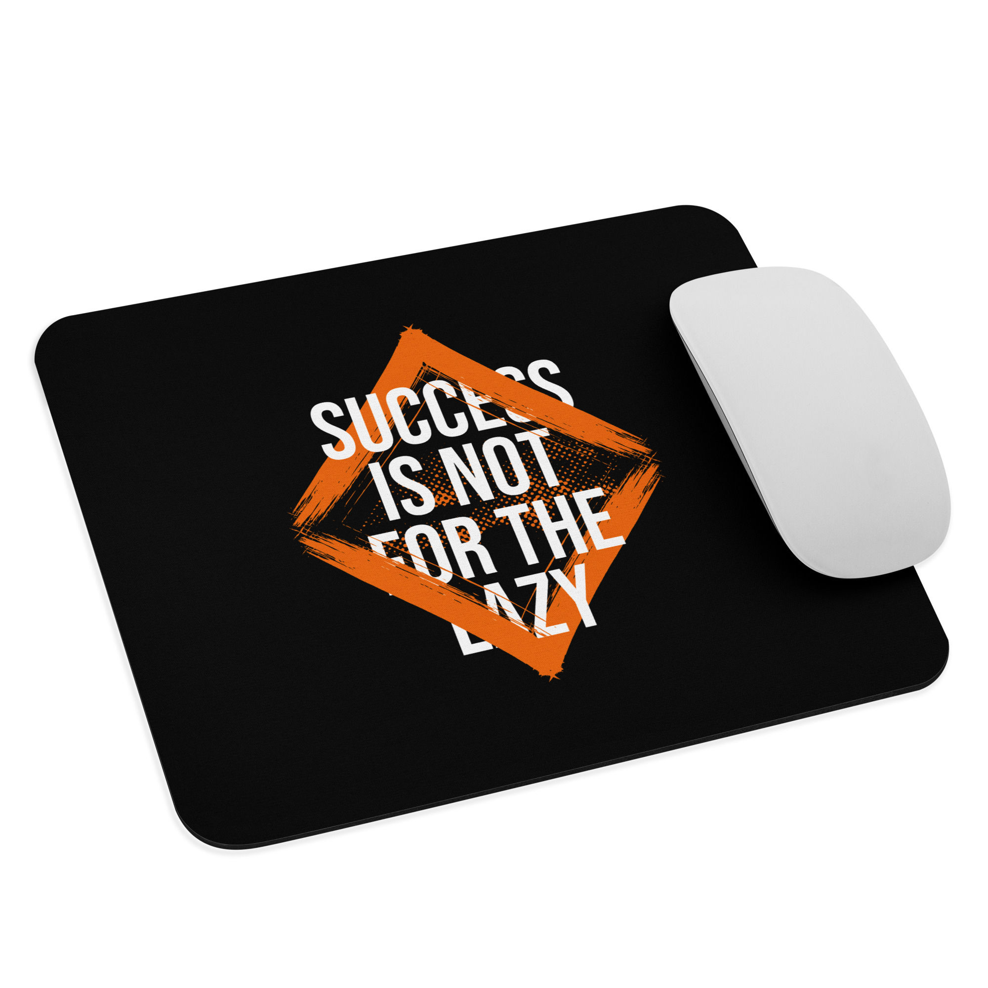Success is Not For the Lazy Mouse Pad