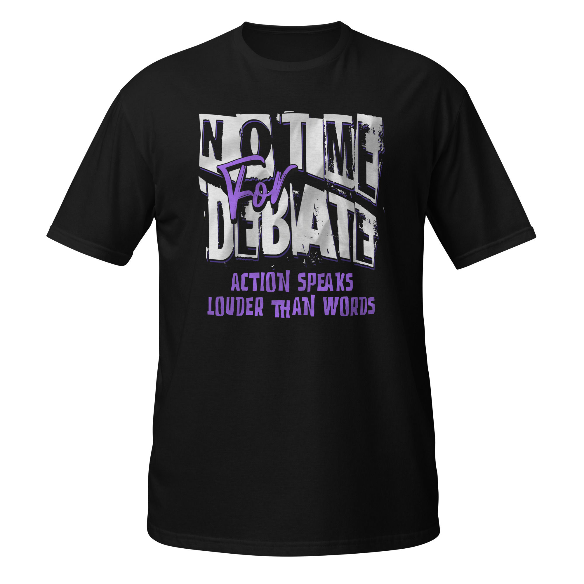 No Time For Debate Men's T-Shirt