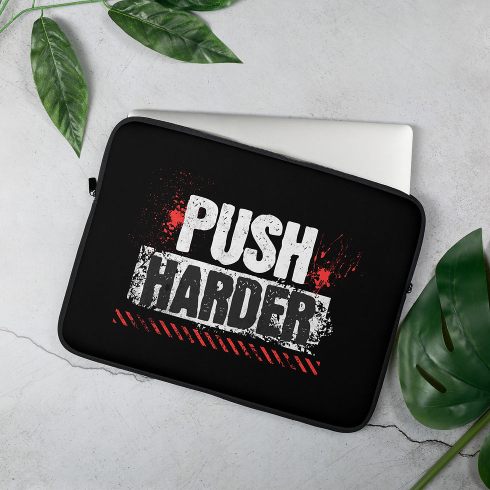 Thumbnail: Push Harder Laptop Sleeve