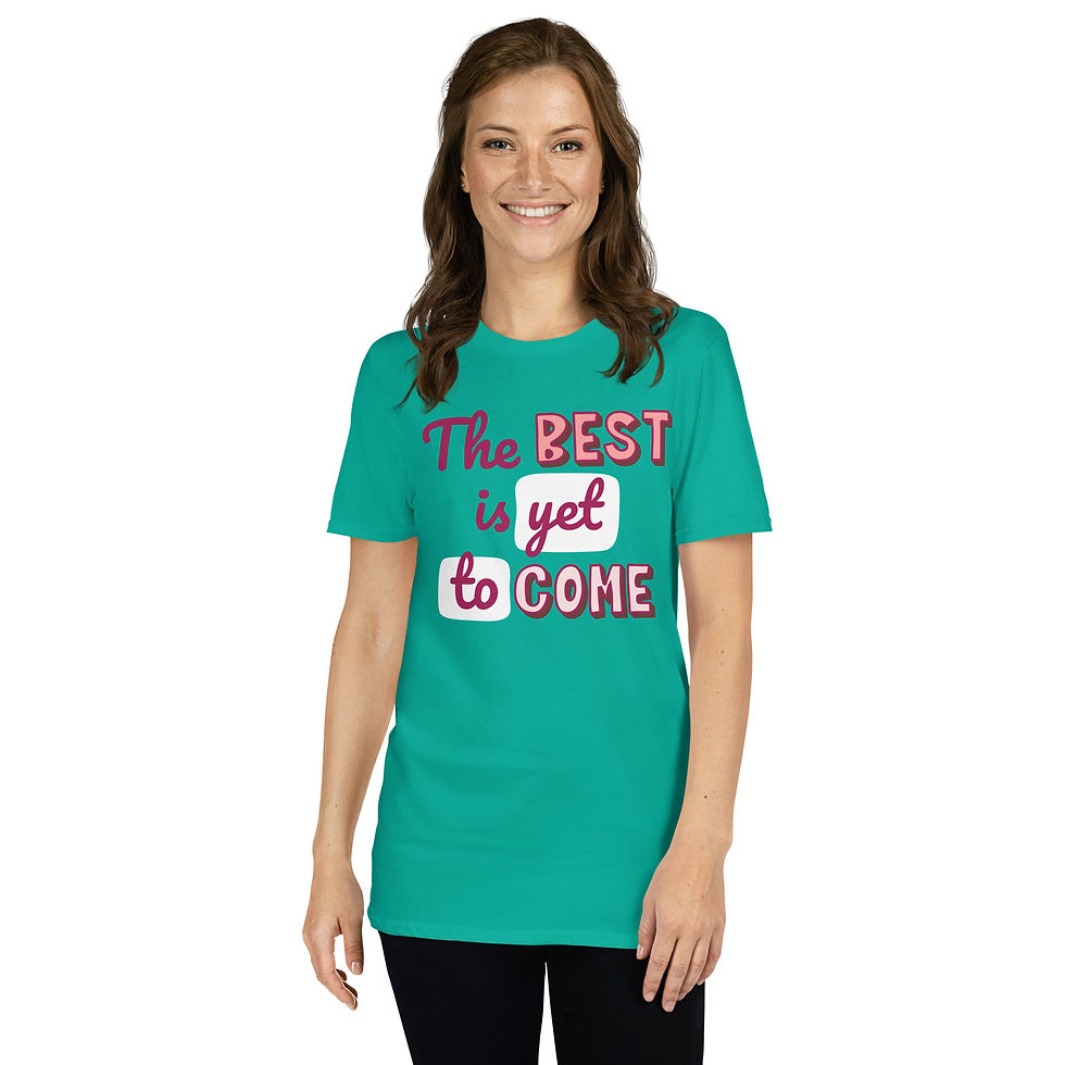 Thumbnail: The Best is Yet to Come Women's T-Shirt