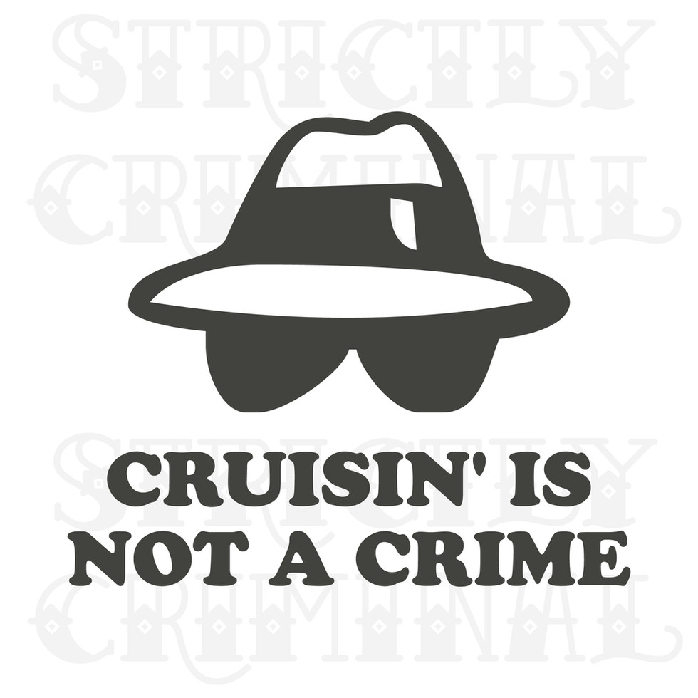 Cruisin' is not a crime sticker in Charcoal Grey by Strictly Criminal