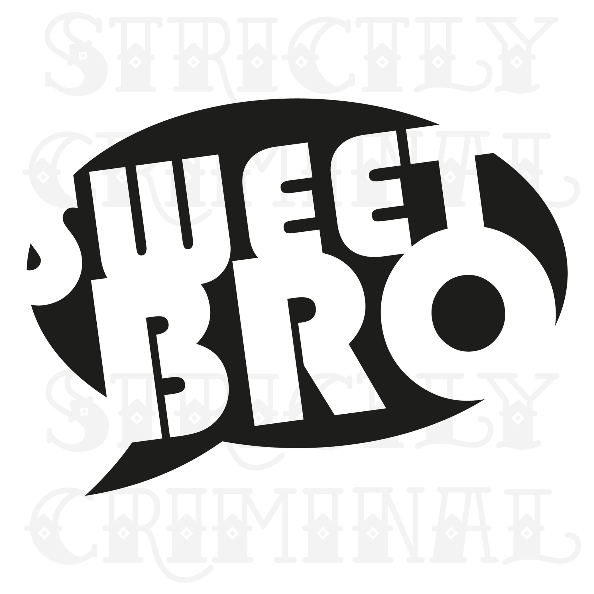 Sweet Bro Sticker in Black by Strictly Criminal