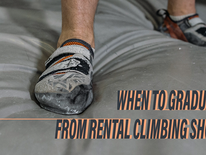 When to Graduate from Rental Climbing Shoes
