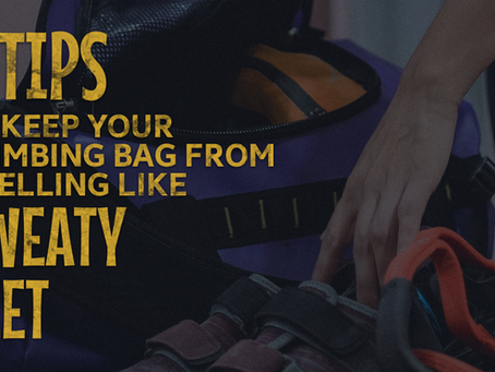 5 Tips to Keep Your Climbing Bag from Smelling Like Sweaty Feet