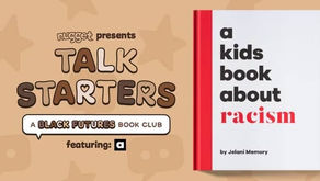 Graphic for Nugget's “Talk Starters” Black Futures Book Club featuring A Kids Book About Racism by Jelani Memory. The background is tan with soft star shapes, and the book cover appears on the right. The text is playful and bold in shades of brown, white, and red. (Photo Credit: Nugget Comfort LLC)