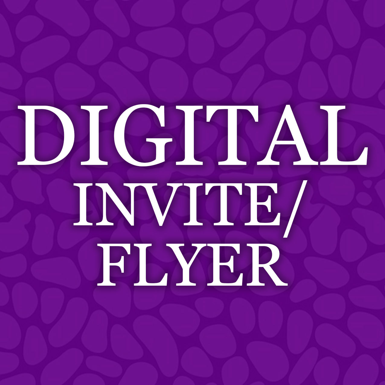 Digital Invite/Flyer