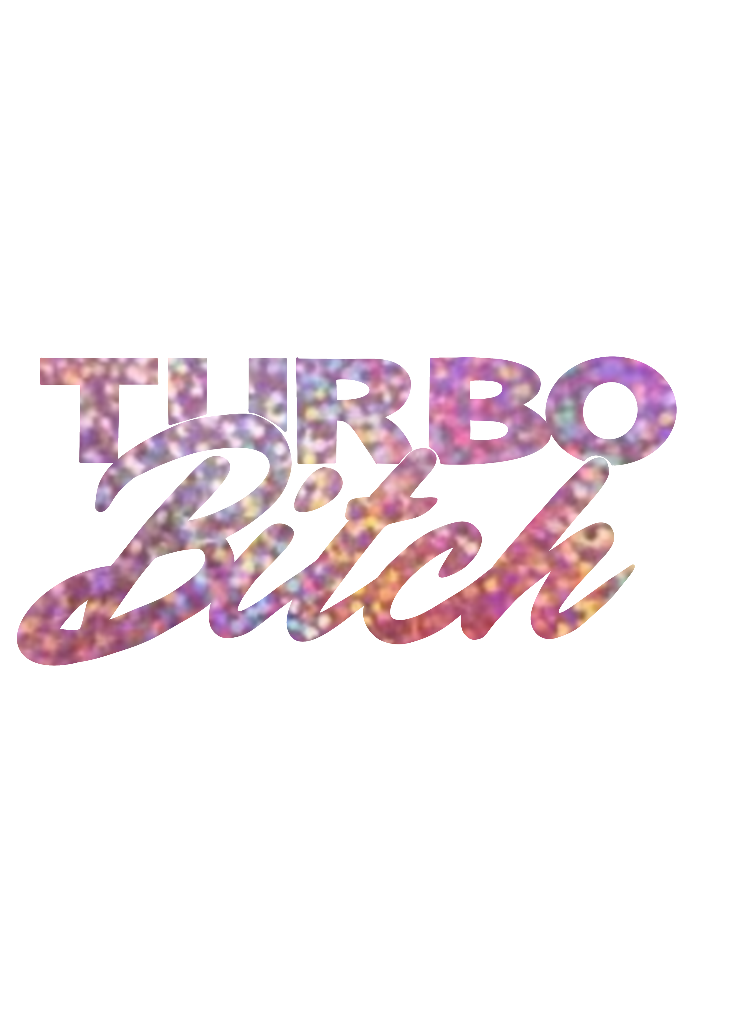 Turbo B*tch Sticker