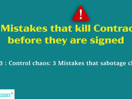 Mistakes That Can Kill Contracts (Part 3 – Mistakes 7, 8 & 9)