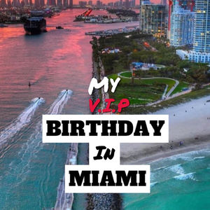 Miami VIP Birthday Promotions