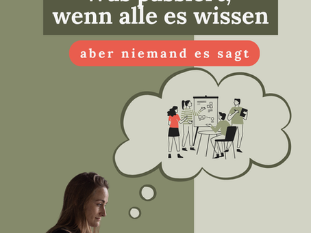 Was passiert, wenn alle es wissen, aber niemand es sagt?