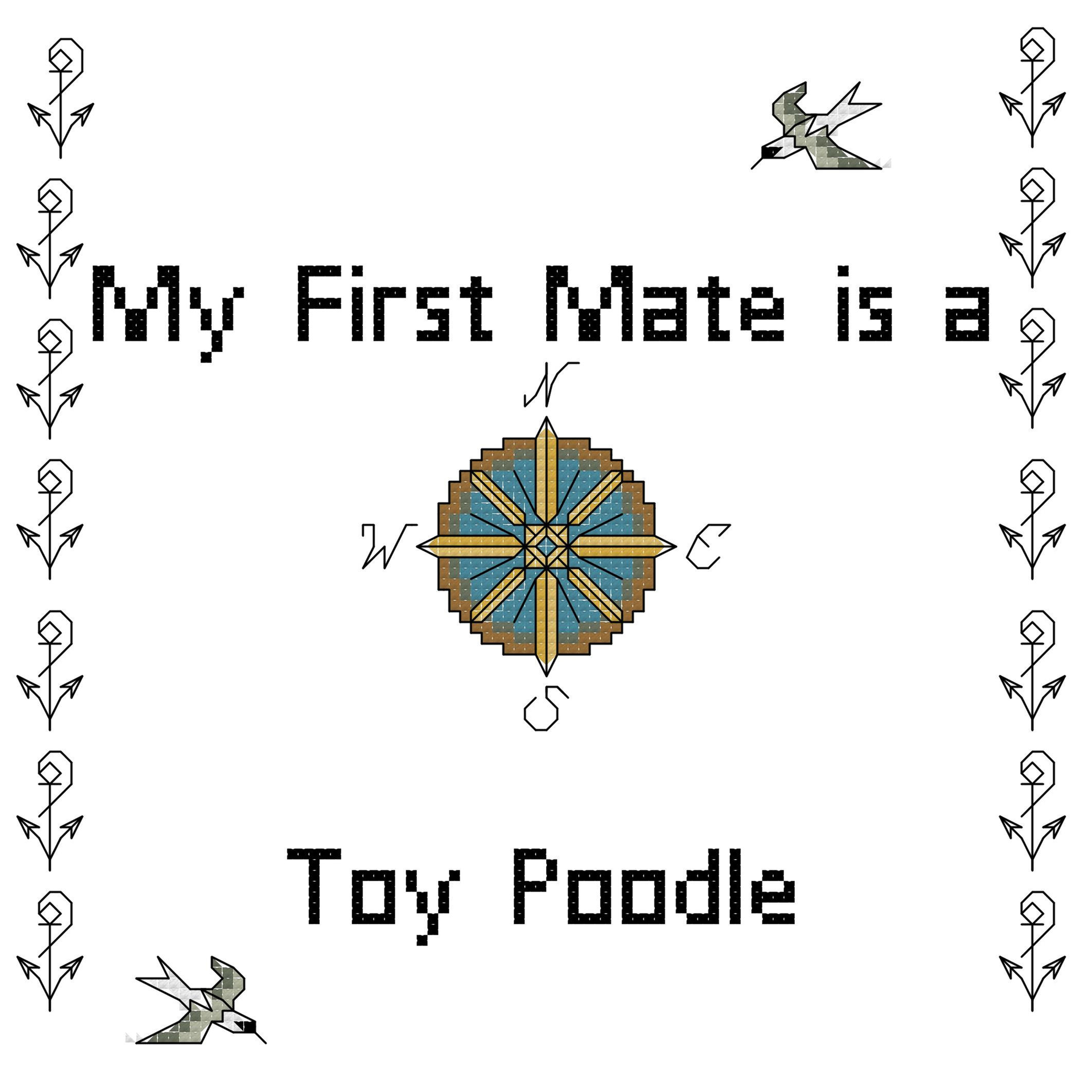 Toy Poodle My First Mate is a Dog Cross Stitch