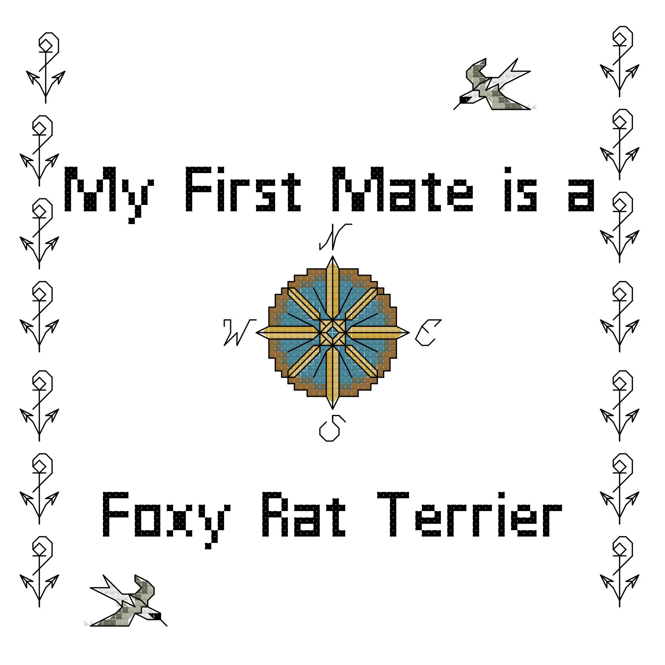 Foxy Rat Terrier My First Mate is a Dog Cross Stitch