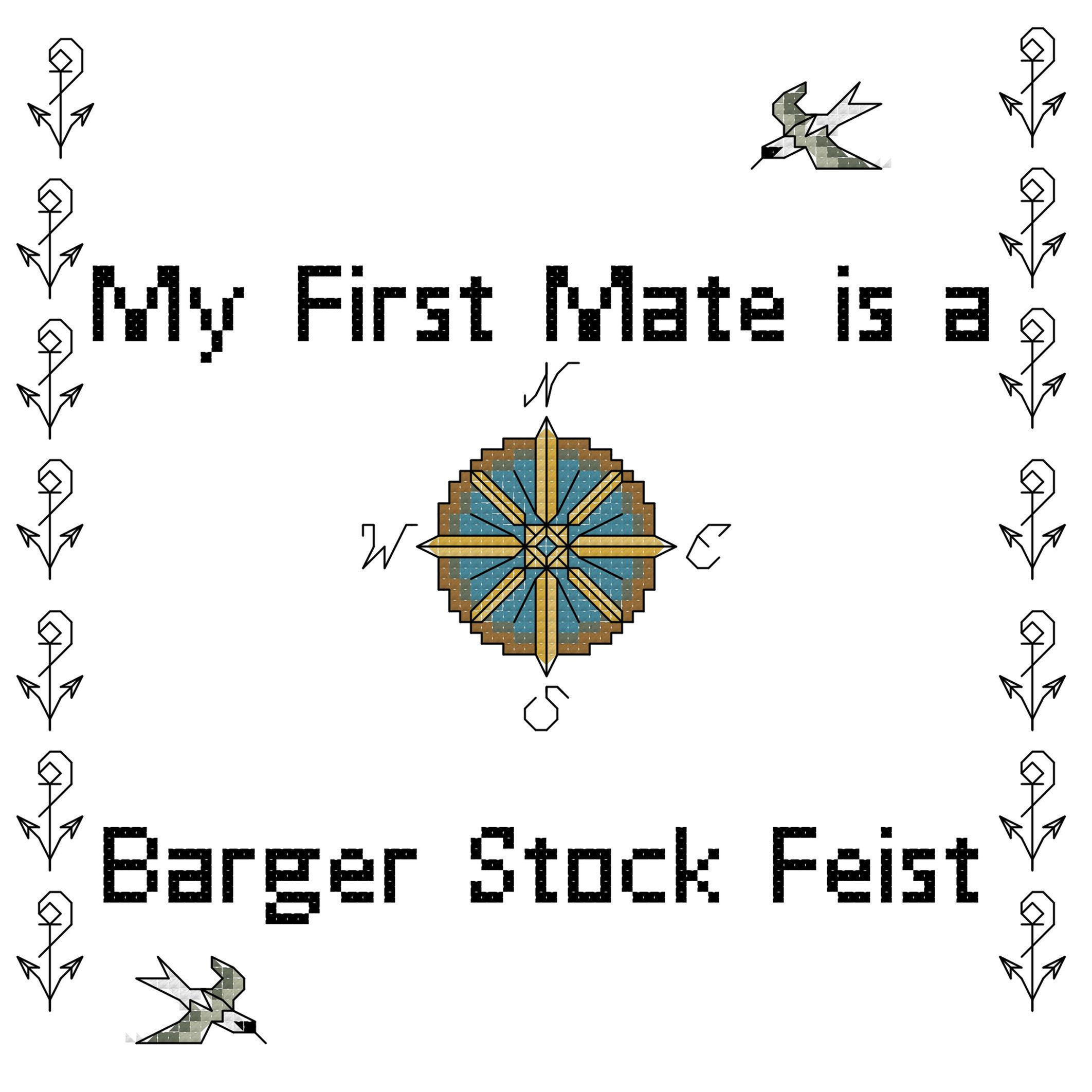 counted cross stitch pattern instant download " My First Mate is a Barger Stock Feist" dog breed