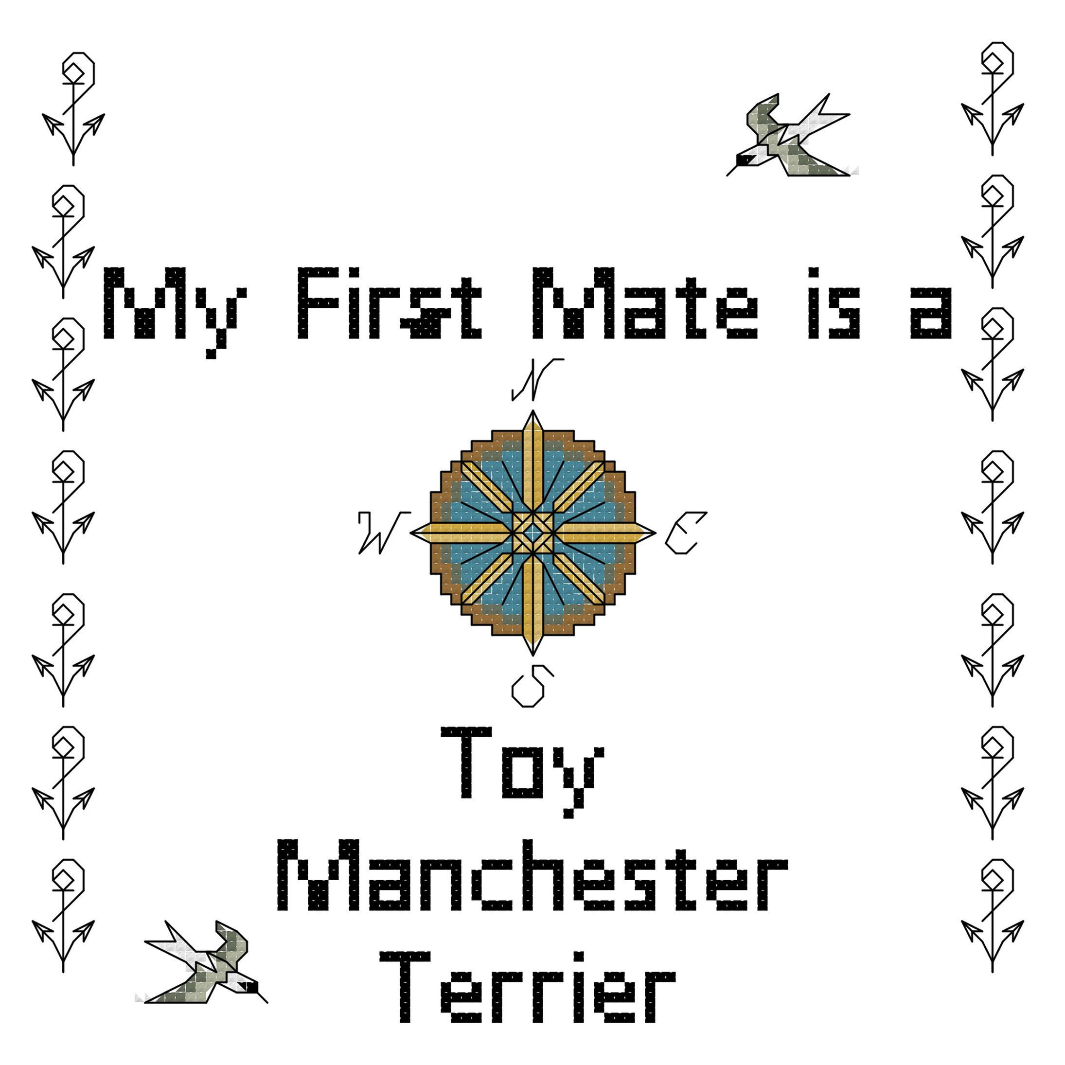 counted cross stitch pattern instant download "My First Mate is a Toy Manchester Terrier" dog breed