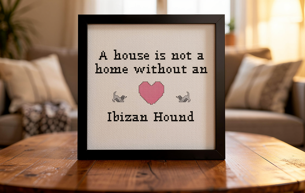 Ibizan Hound Dog: A House is Not a Home Without an Ibizan Hound Cross Stitch