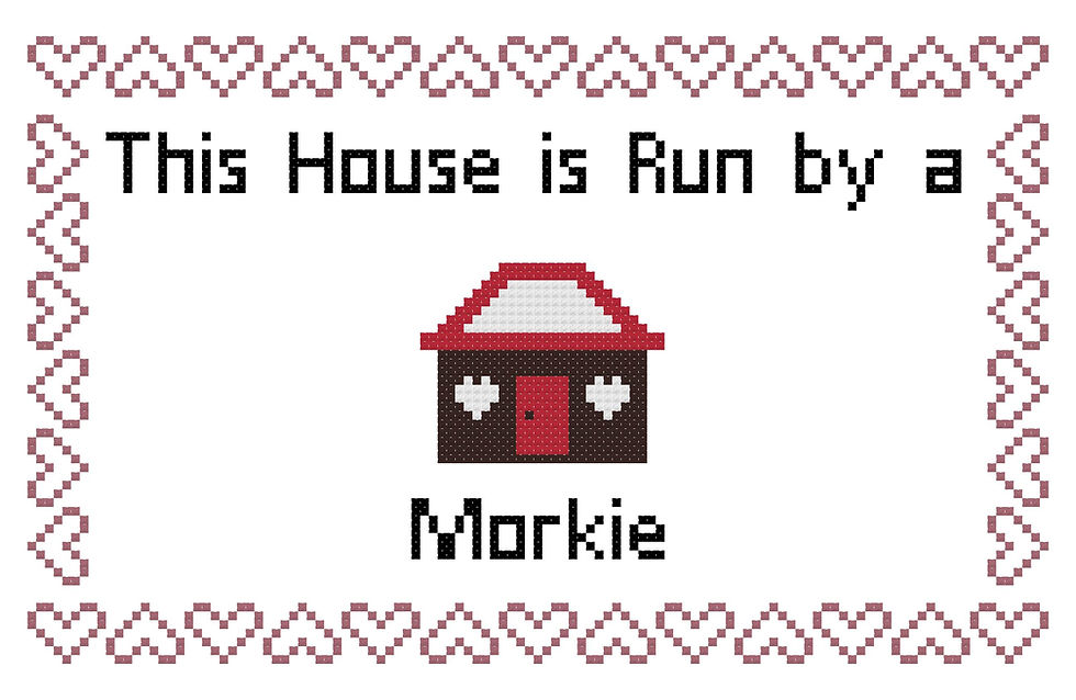 Morkie This house is Run by a Dog Cross Stitch