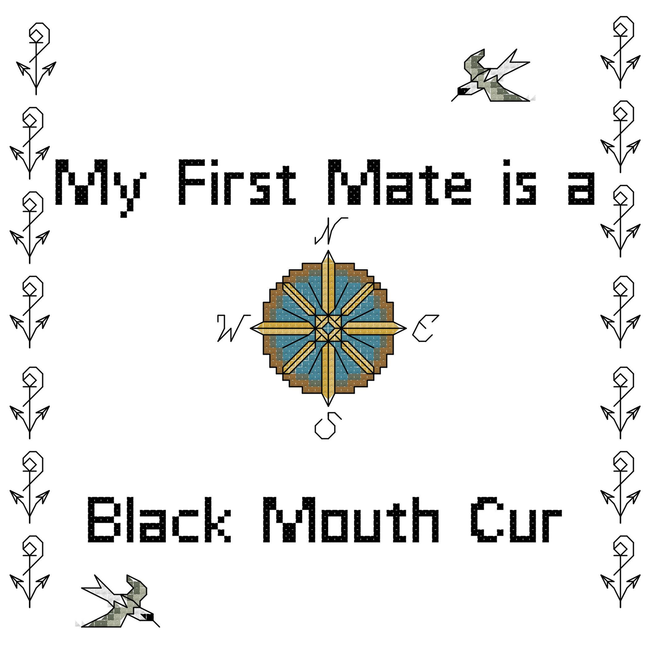 counted cross stitch pattern instant download "My First Mate is a Black Mouth Cur" dog