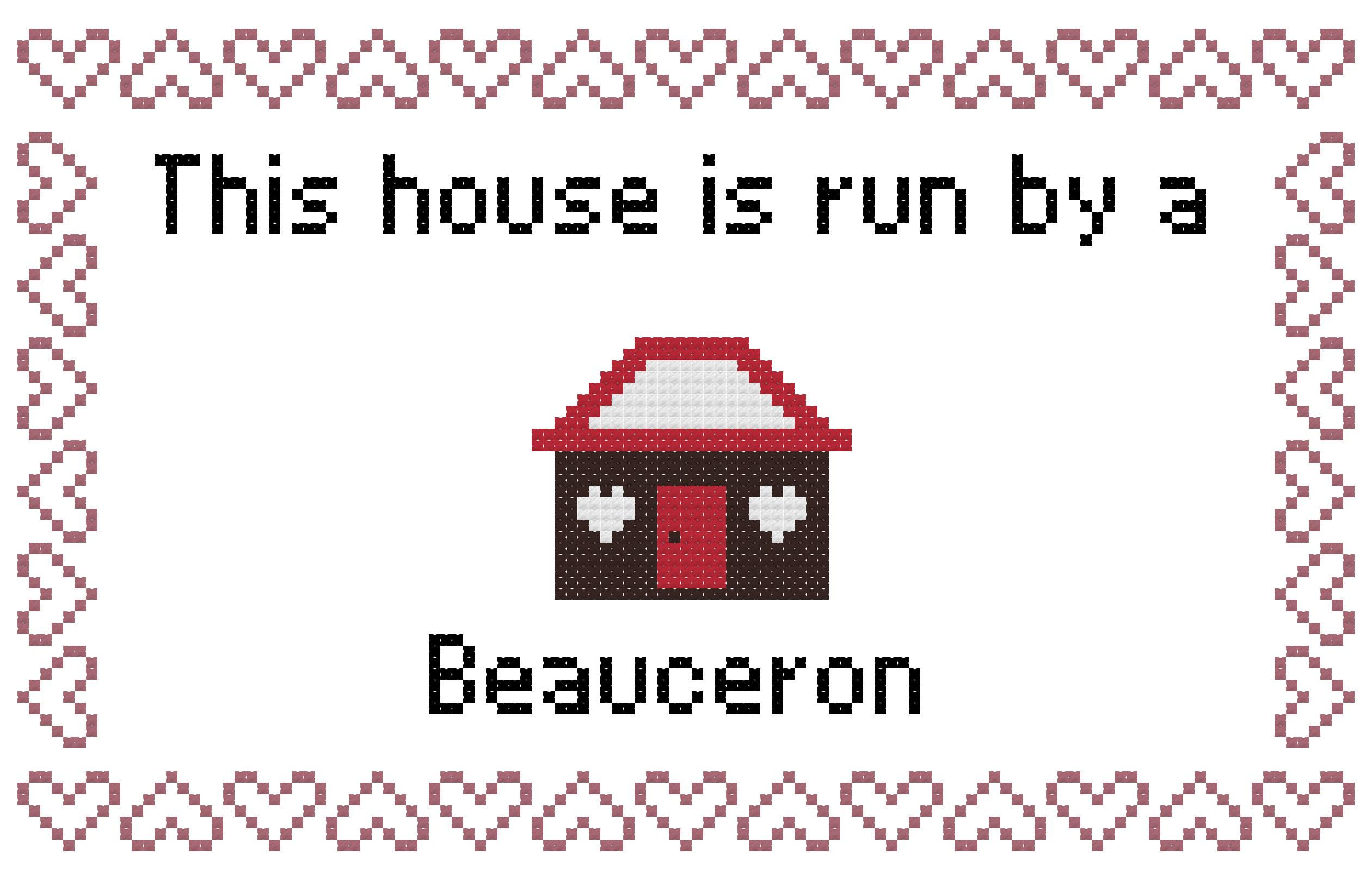 Beauceron This house is Run by a Dog Cross Stitch