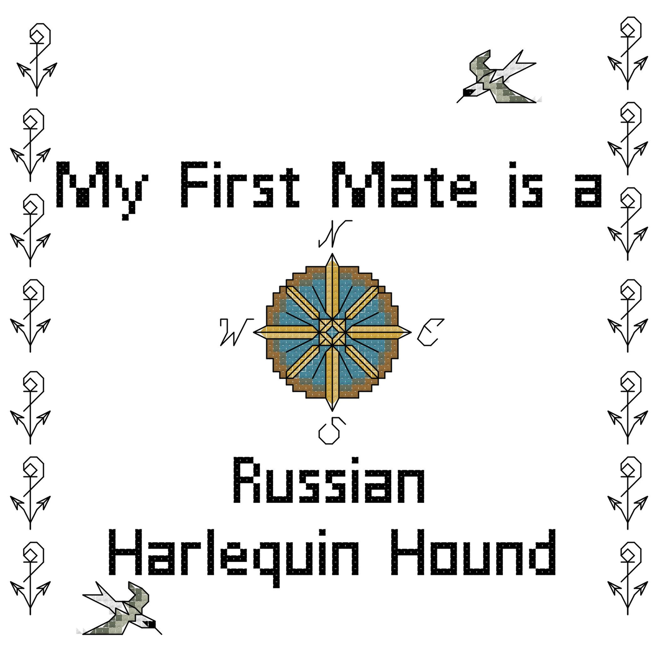 counted cross stitch pattern instant download "My First Mate is a Russian Harlequin Hound" dog breed