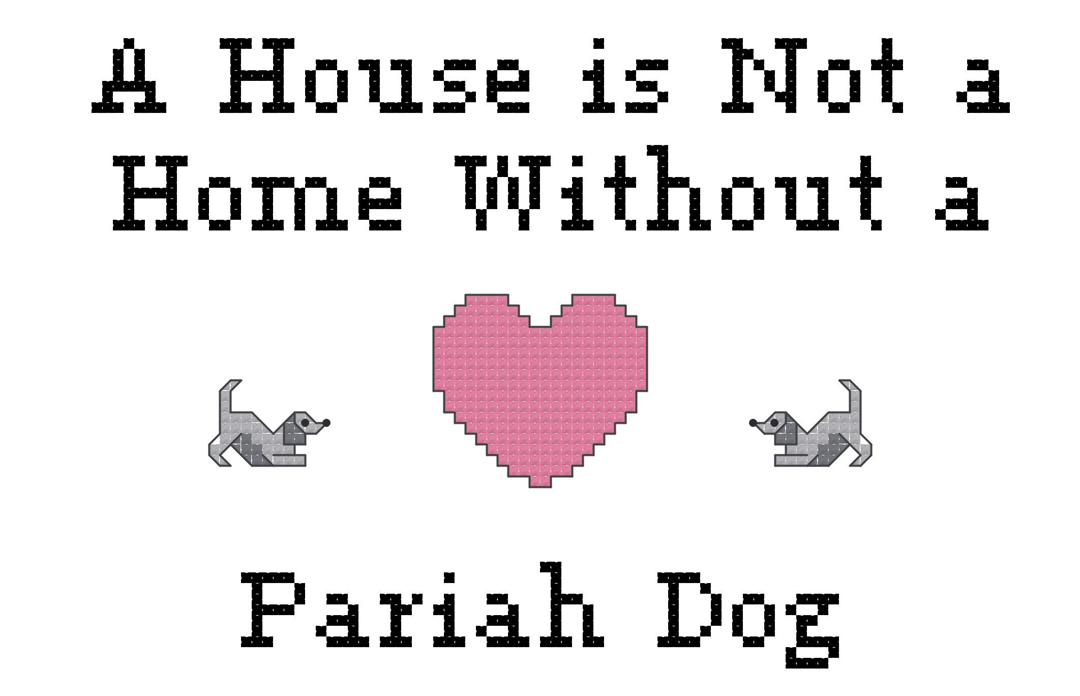 a house is not a home without a pariah dog counted cross stitch pattern instant download pdf