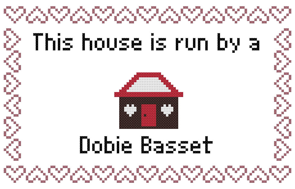 Dobie Basset This house is Run by a Dog Cross Stitch